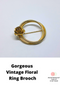 Gorgeous Vintage Floral Ring Brooch - Great for Valentine's Day or Mother's Day